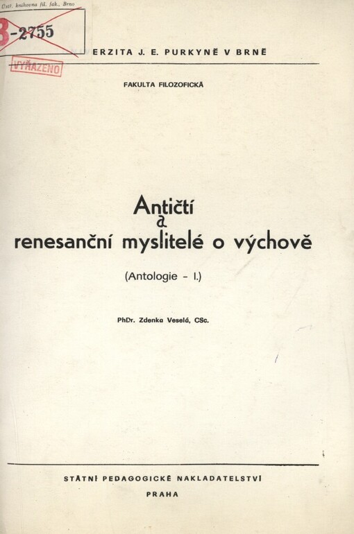 Antičtí renesanční myslitelé o výchově :Antologie : Určeno pro posl. fak. filozof.1. [díl