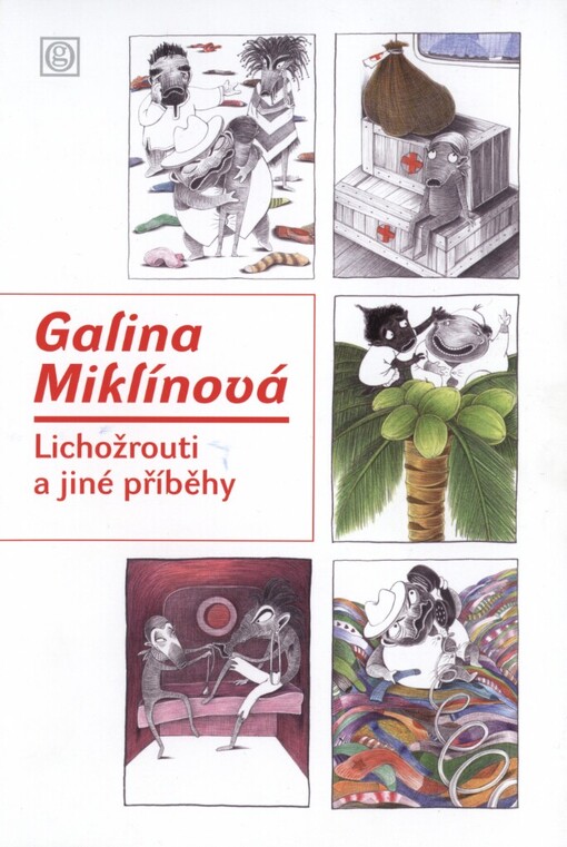 Galina Miklínová: lichožrouti a jiné příběhy : [30.11.2010-16.1.2011