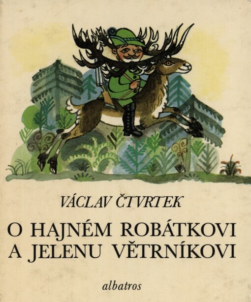 O hajném Robátkovi a jelenu Větrníkovi :pro začínající čtenáře