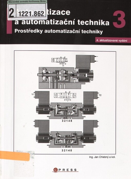 Automatizace a automatizační technika. 3, Prostředky automatizační techniky, 4., aktualiz. vyd.