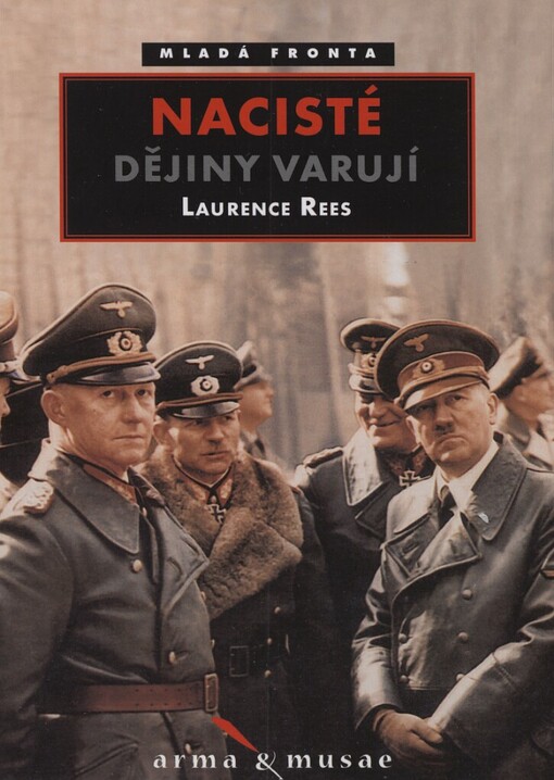 Nacisté: dějiny varují