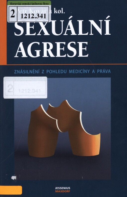 Sexuální agrese: znásilnění z pohledu medicíny a práva