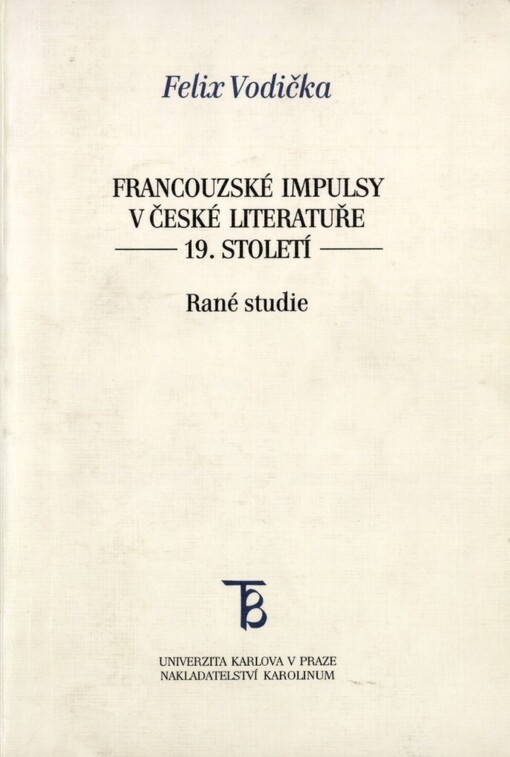 Francouzské impulsy v české literatuře 19. století: rané studie