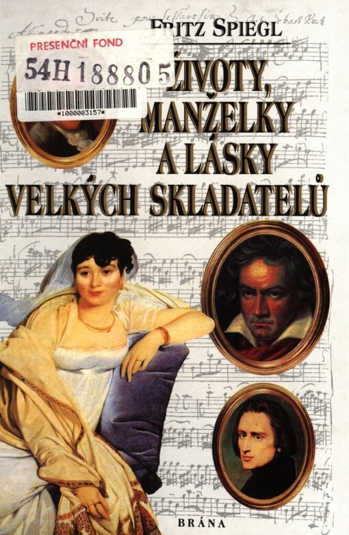 Životy, manželky a lásky velkých skladatelů