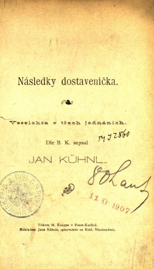Následky dostaveníčka :veselohra o třech jednáních