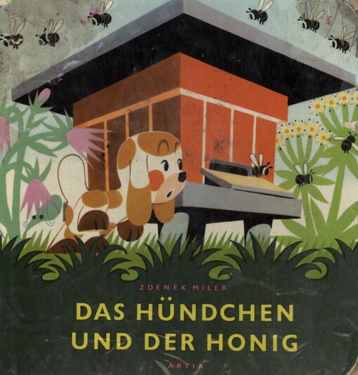 Das Hündchen und der Honig :Märchen nach dem tschechischen Zeichenfilm Jak štěňátko dostalo chuť na med : [Barev. obr. publ.]