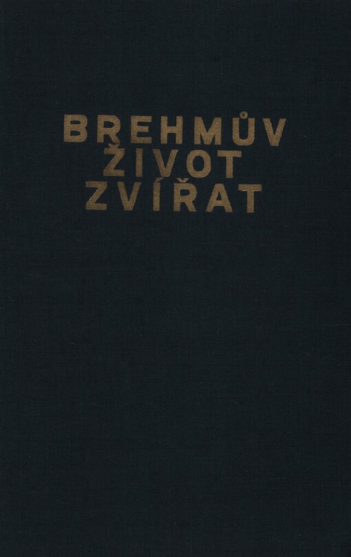 Brehmův život zvířat.Svazek 13,Ssavci.