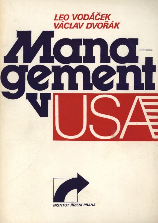 Management v USA: (názory, zkušenosti - úspěchy, prohry, naděje)