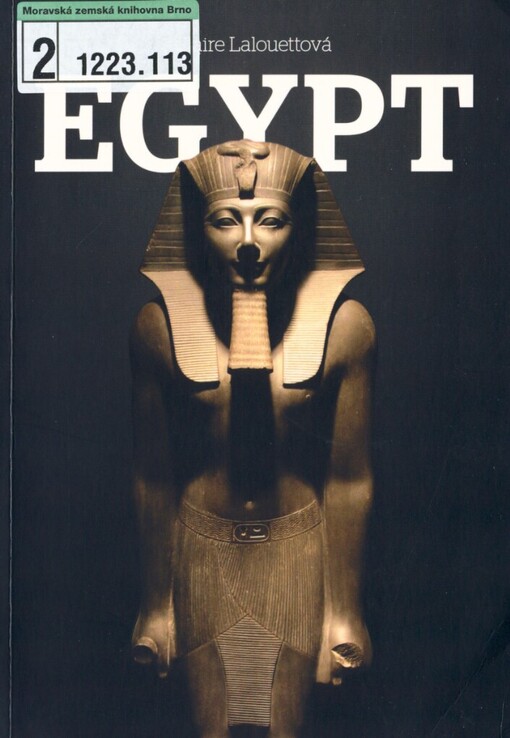 Egypt: králové starověkého Egypta