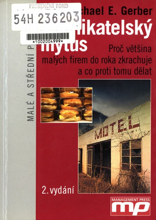 Podnikatelský mýtus: proč většina malých firem do roka zkrachuje a co proti tomu dělat
