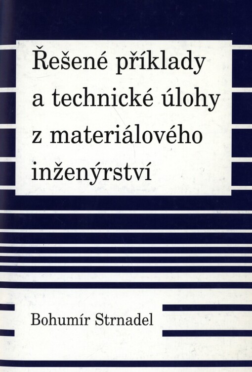 Řešené příklady a technické úlohy z materiálového inženýrství