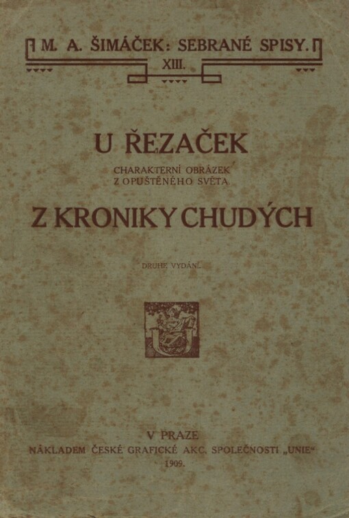 U řezaček :charakterní obrázek z opuštěného světa ; Z kroniky chudých