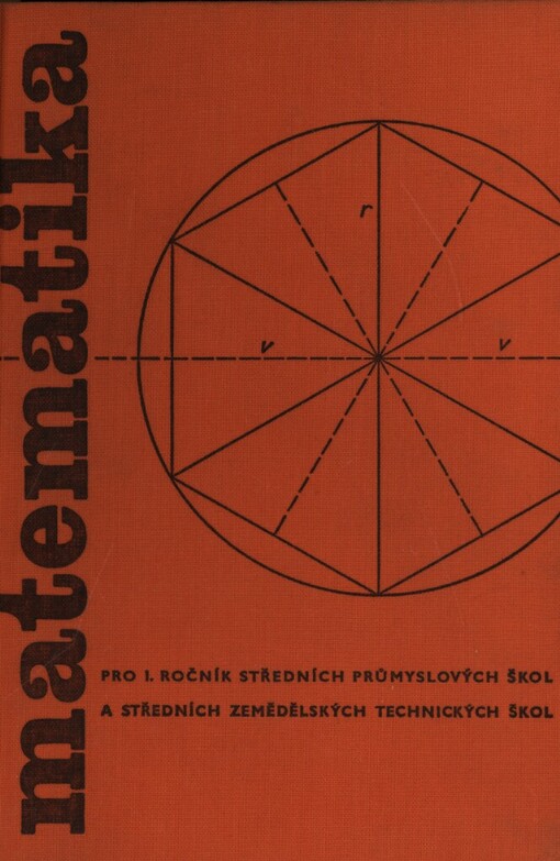 Matematika pro 1. ročník středních průmyslových škol a středních zemědělských technických škol