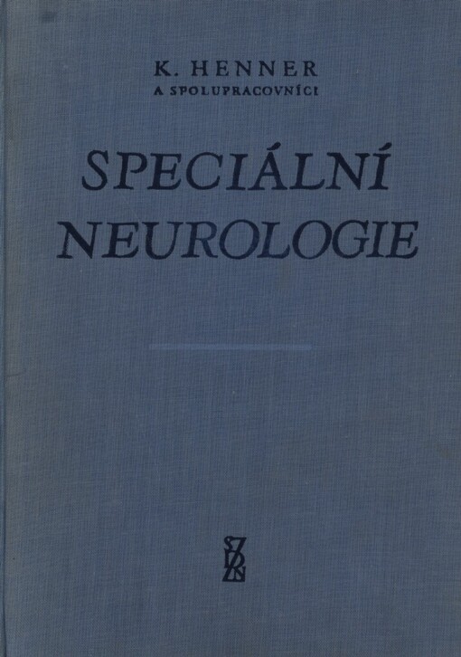 Speciální neurologie :Celostátní vysokošk. učebnice