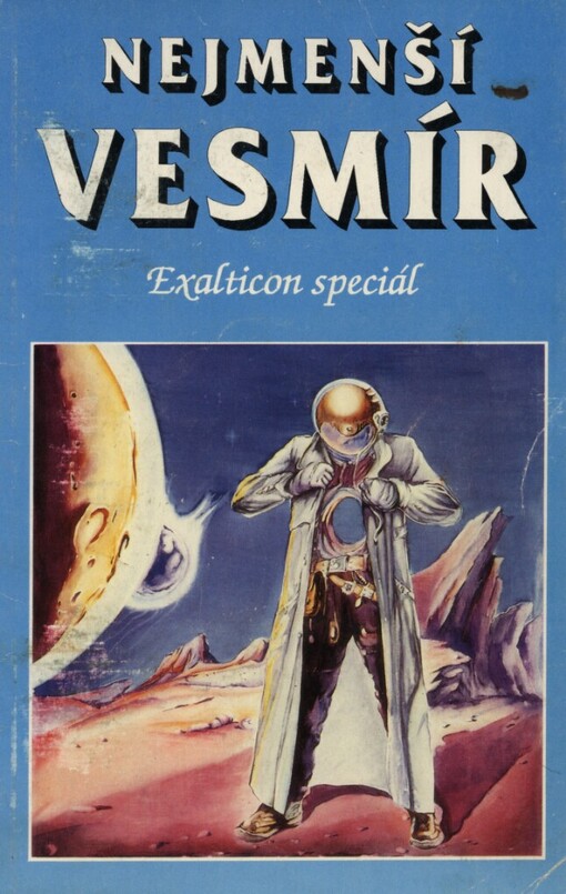 Nejmenší vesmír: [antologie povídek angl. a amer. autorů žánru sci-fi]