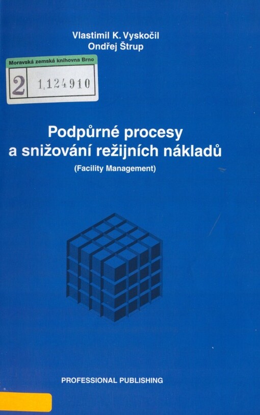 Podpůrné procesy a snižování režijních nákladů: (facility management)