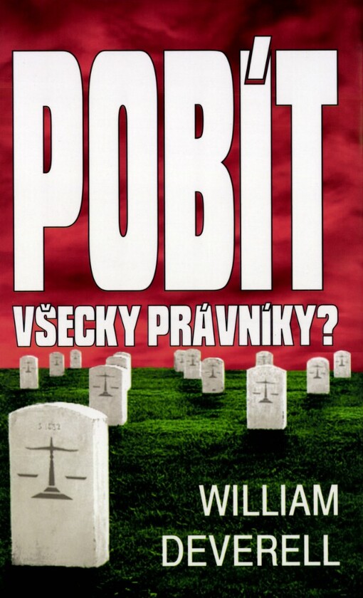 Pobít všecky právníky?