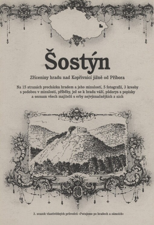 Šostýn :zříceniny hradu nad Kopřivnicí jižně od Příbora