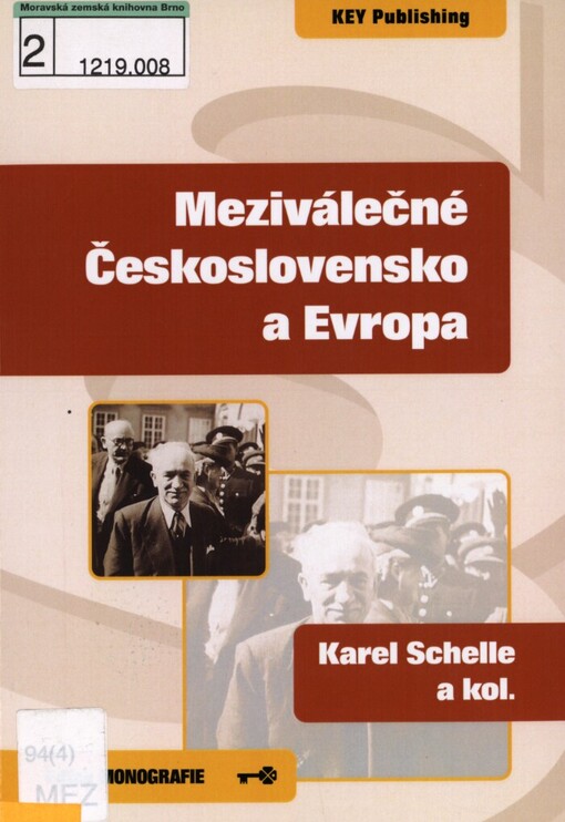 Meziválečné Československo a Evropa: vliv evropských záležitostí na meziválečné Československo a československých poměrů na Evropu v případových studiích