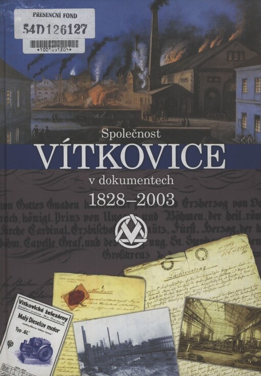 Společnost Vítkovice v dokumentech 1828-2003
