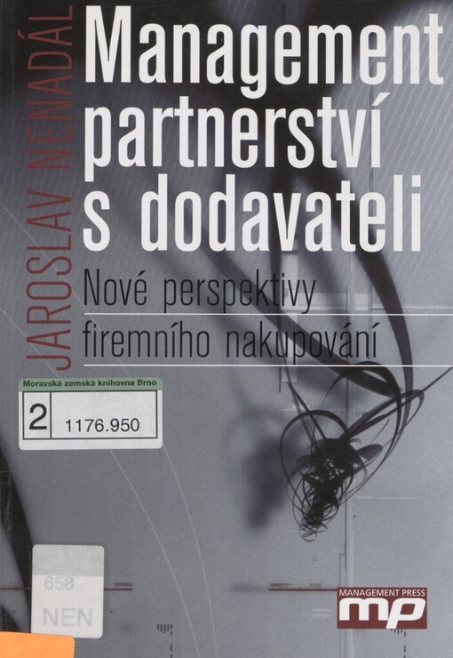 Management partnerství s dodavateli: nové perspektivy firemního nakupování