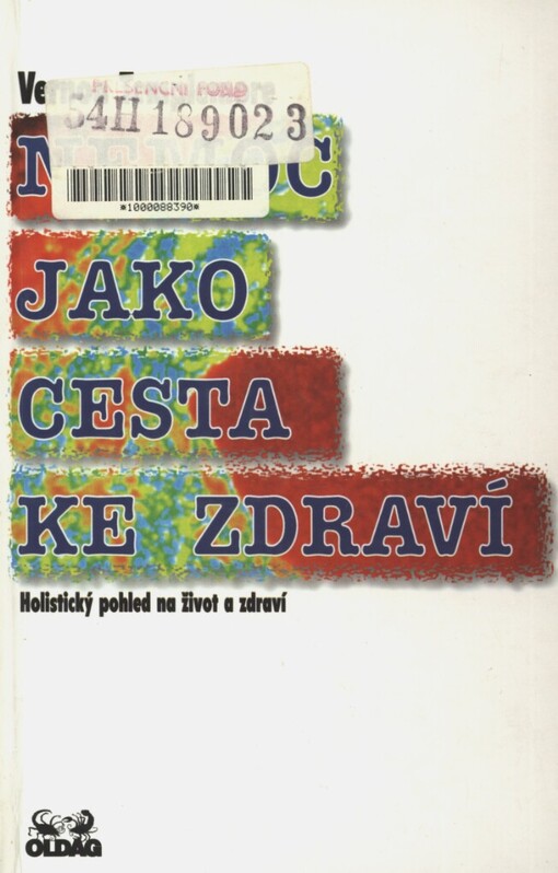 Nemoc jako cesta ke zdraví: holistický pohled na život a zdraví