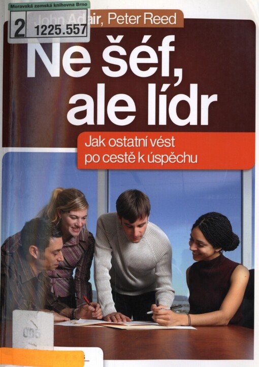 Ne šéf, ale lídr: jak vést ostatní po cestě k úspěchu