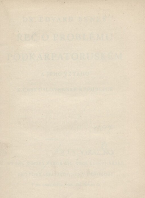 Řeč o problému podkarpatoruském a jeho vztahu k Československé republice :[Podkarpatská Rus s hlediska mezinárodní politiky]