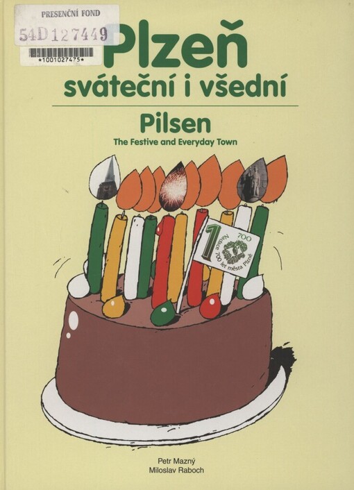Plzeň sváteční i všední =: Pilsen the festive and everyday town