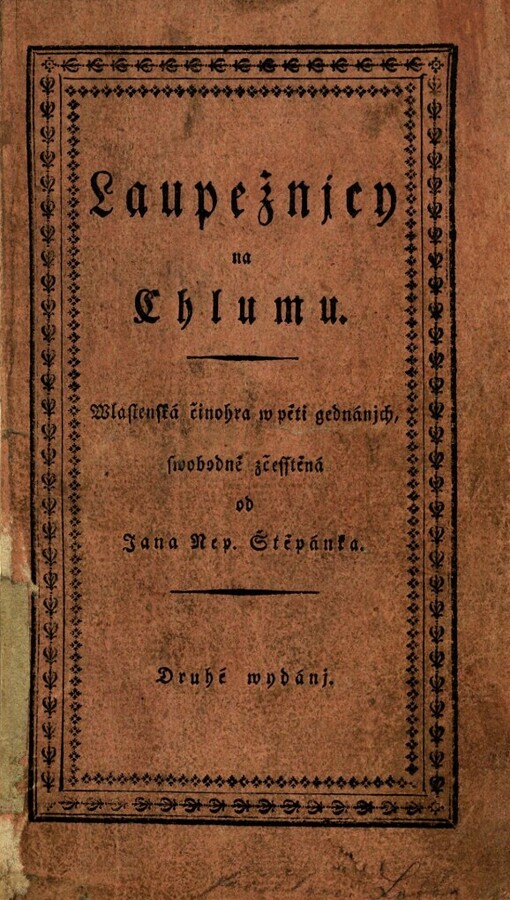 Laupežnjcy na Chlumu :wlastenská činohra w pěti gednánjch