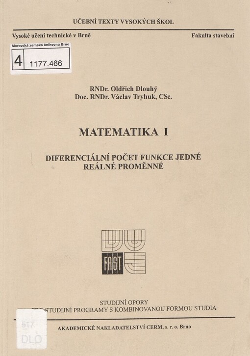 Matematika I: diferenciální počet funkce jedné reálné proměnné : studijní opory pro studijní programy s kombinovanou formou studia