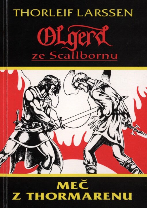 Olgerd ze Scallbornu.1,Meč z Thormarenu