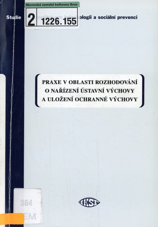 Praxe v oblasti rozhodování o nařízení ústavní výchovy a uložení ochranné výchovy