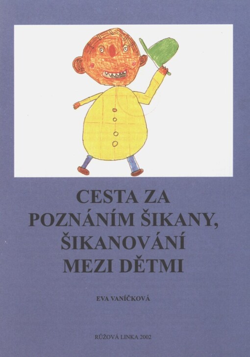 Cesta za poznáním šikany, šikanování mezi dětmi