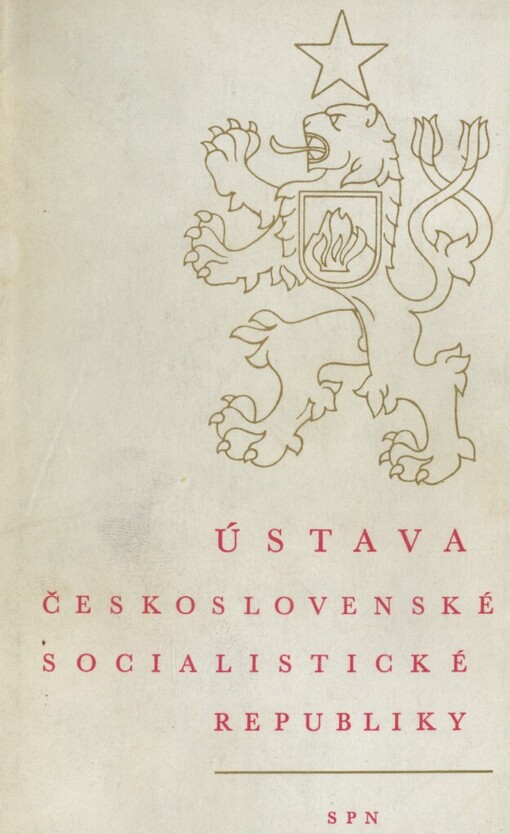 Ústava Československé socialistické republiky ;Ústavní zákon o československé federaci ; Ústavní zákon o postavení národností v ČSSR : Pomocná kniha pro 8. roč. ZDŠ a pro 2. roč. stř. škol, odb. učilišť a učňovskýchškol