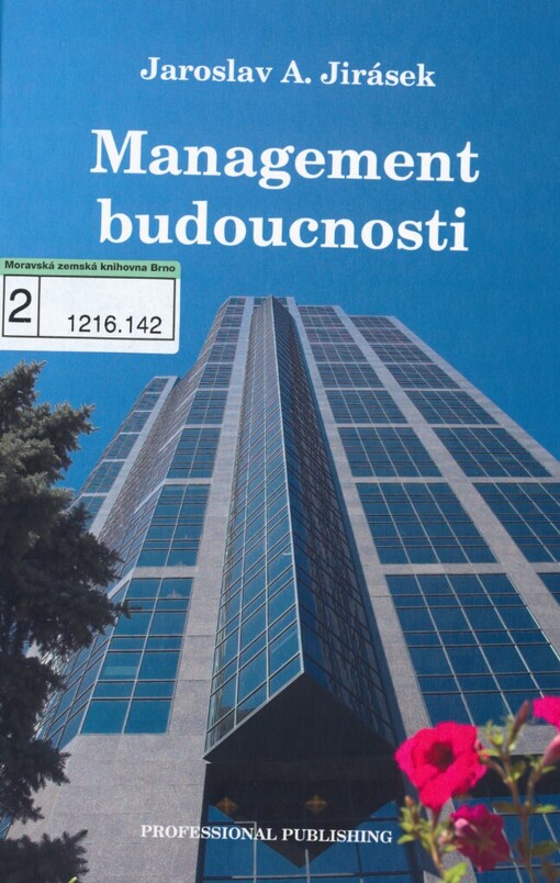 Management budoucnosti: (řízení z prvního sledu)