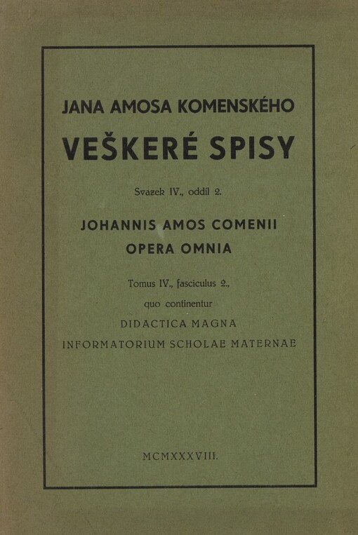 Jana Amosa Komenského veškeré spisy: Johannis Amos Comenii opera omnia. Tomus IV, fasciculus 2