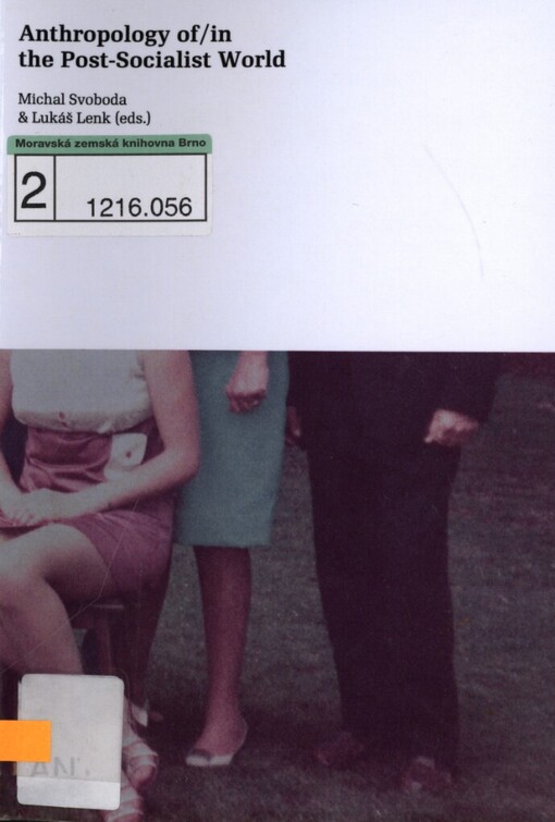 Anthropology of/in the post-socialist world