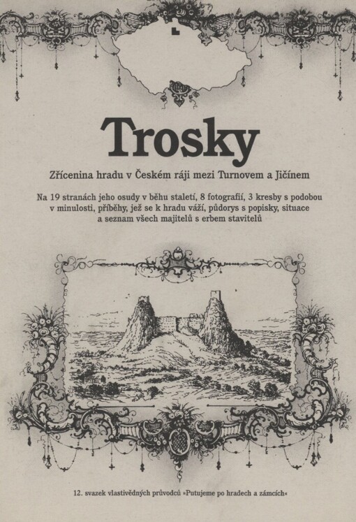 Trosky :zřícenina hradu v Českém ráji mezi Turnovem a Jičínem