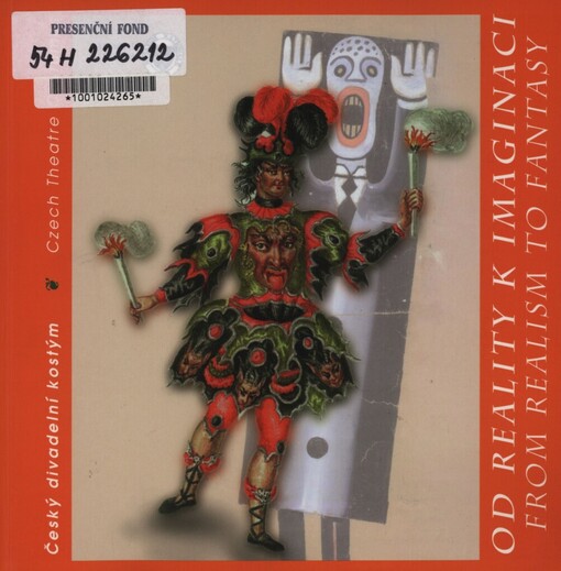 Od reality k imaginaci: český divadelní kostým = From realism to fantasy : Czech theatre costumes