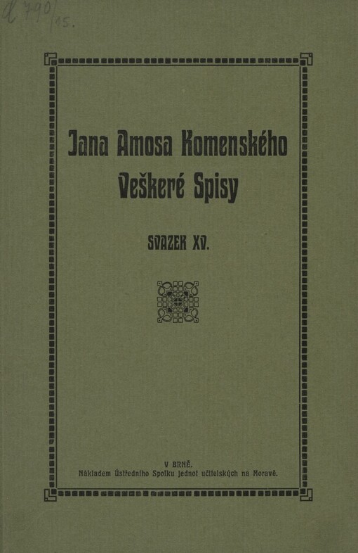 Veškerých spisů Jana Amosa Komenského svazek XV