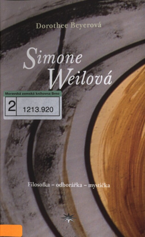Simone Weilová: filosofka - odborářka - mystička