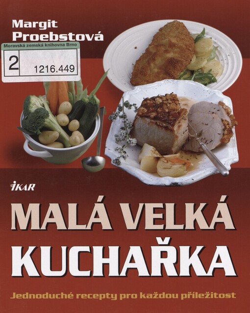 Malá velká kuchařka: jednoduché recepty pro každou příležitost