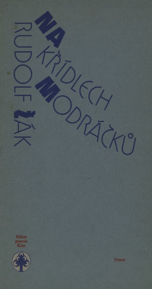 Na křídlech modráčků: (vzpomínky, popěvky, sny, brunensia)