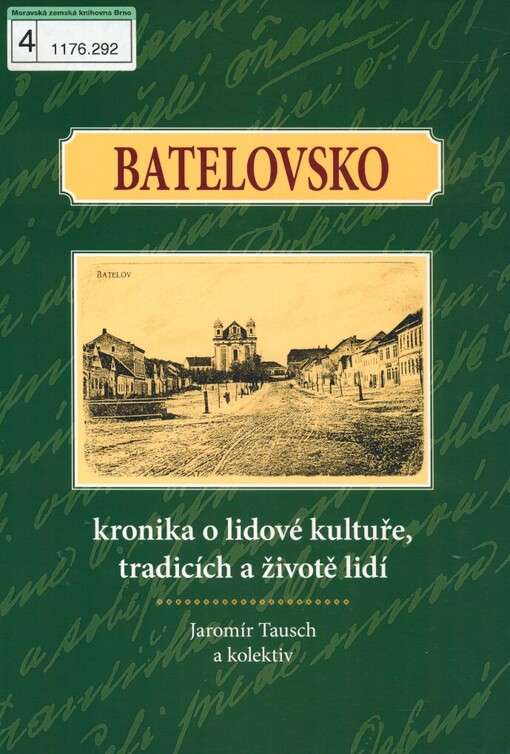 Batelovsko: kronika o lidové kultuře, tradicích a životě lidí