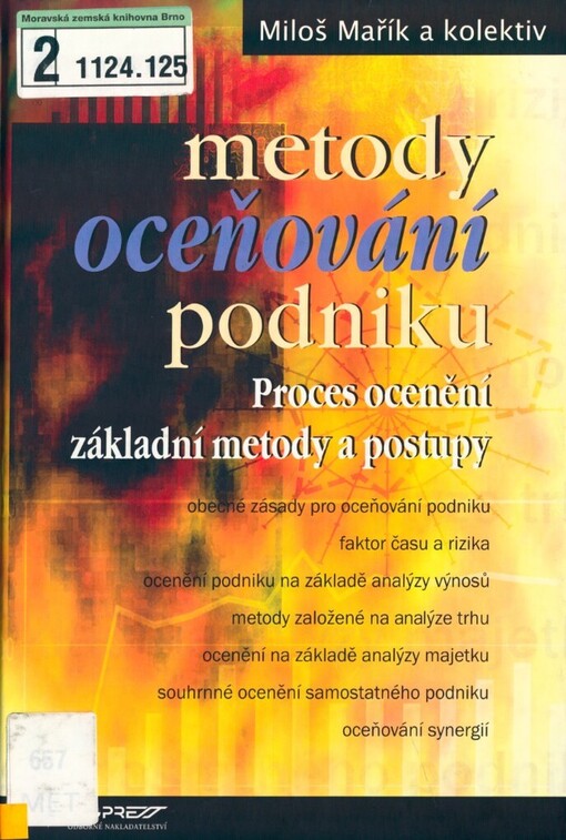 Metody oceňování podniku: proces ocenění, základní metody a postupy, Vyd. 1.