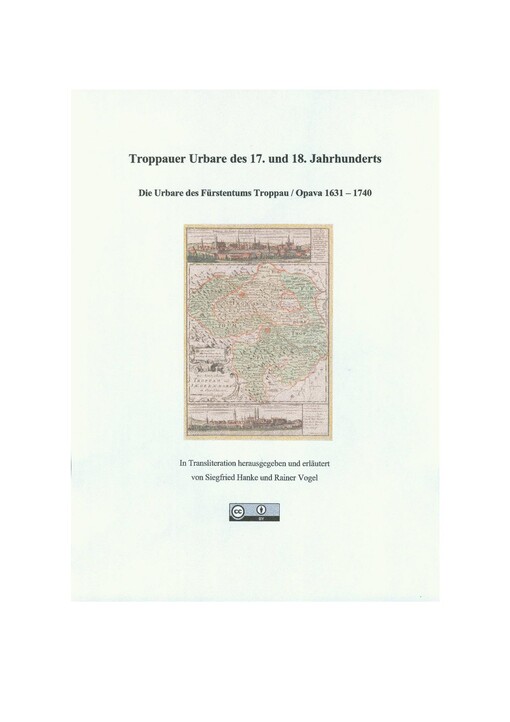 Troppauer Urbare des 17. und 18. Jahrhunderts: die Urbare des Fürstentums Troppau/Opava 1631-1740
