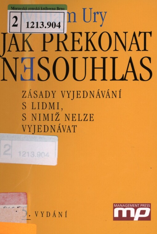 Jak překonat nesouhlas: zásady vyjednávání s lidmi, s nimiž nelze vyjednávat