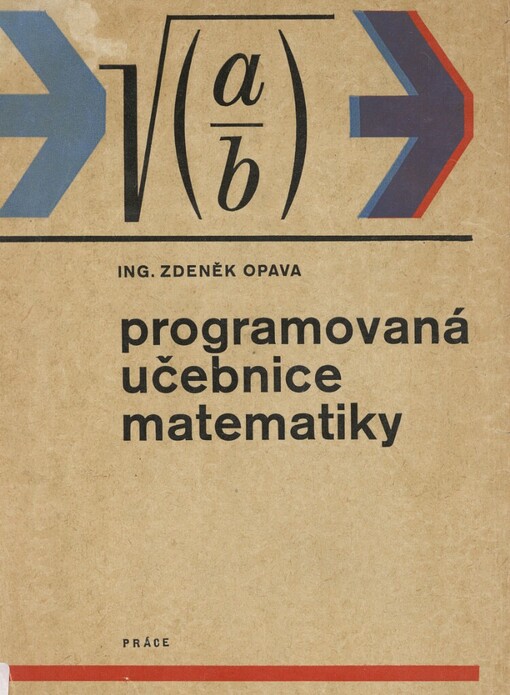 Programovaná učebnice matematiky :aritmetika a algebra