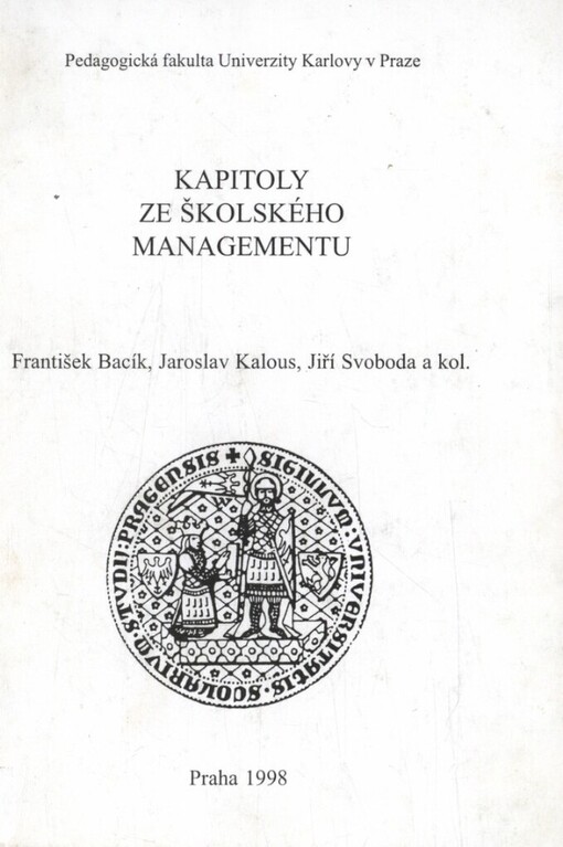 Kapitoly ze školského managementu: [skripta pro posluchače Pedagogické fakulty Univerzity Karlovy]